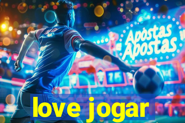 love jogar